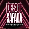 Desce Safada (Explicit) - Mc Menor Lesk&Mc Brenin Ms&DJ JUNIN SD