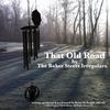 That Old Road (Explicit) - The Baker Street Irregulars