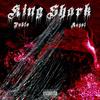 KING SHARK (Explicit) - ΠΛBLO&Kazal