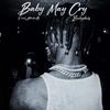 BABY MAY CRY - BabyDaiz