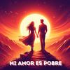 Mi Amor Es Pobre - Dj Lobo