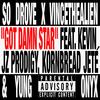 Got Damn Star (feat. Kevin Jz Prodigy, Kornbread Jeté & Yung Onyx) (Explicit) - So Drove&vincethealien&Kevin JZ Prodigy&Kornbread Jeté&YUNG ONYX