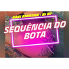 Sequência do bota (Explicit) - gabi morena&DJ D7