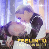 Feelin’ U - EMJAY&Dan García