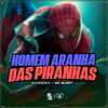 HOMEM ARANHA DAS PIRANHAS (Explicit) - Mc Buret&Dj K1ck3