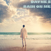 Rain on Me - Dayne S