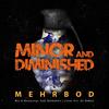 Minor and Diminished - Mehrbod