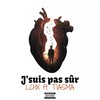 j'suis pas sûr - LCHX&Tiasma