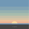 So Good - Forrest.&Khai Dreams