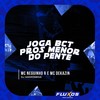 Joga Bct pros Menor do Pente (Explicit) - MC Neguinho R&Mc Dekazin&DJ Andromeda