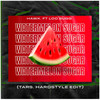 Watermelon Sugar (HARDSTYLE EDIT) - hawk.&Loc Sugg&TARS.