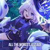 All the World's a Stage - B-Lion&Misato