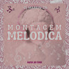 Montagem Melodica (Explicit) - Mafia Do Funk OFC&MARFIN ZN