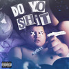 Do Yo **** (Explicit) - Frosty Chasing Dough