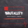 BRUTALITY (feat. SNASA) - RohitSingh&Snasa