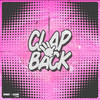 Clap Back - Trynket&Ylusive&J.Saenz