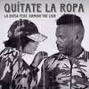 Quítate La Ropa - Damian The Lion&La Diosa