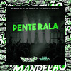 Pente Rala (Explicit) - DJ REIS ZS&MC Menor Da VZ&MC Fefe Da ZL&Lu Beats