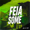 Feia Some (Explicit) - DJ Guina&Maax Deejay&WR Original