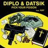 Pick Your Poison - Datsik