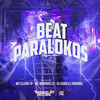 Beat Paralokos (Explicit) - Mc Elison SP&MC Marinho ZS&DJ Charles Original