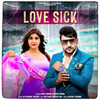 Love Sick - Jai Vikrant Gurjar&Ajay Hooda&Pooja Hooda&Lakshay Sharma