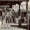 Go to Man (feat. BOXX-A-MILLION & 8STAR PASKAL) (Explicit) - Lord Nexus&Boxx-a-Million&8star Paskal