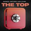 The Top (feat. Dirty, Ramsack & A'lex Luther) (Explicit) - Da Lougie&Dirty&Ramsack&A'lex Luther