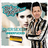 Oversexed and Underfucked (DJ Ostkurve Remix Edit|Explicit) - Der Kofler
