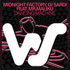 Dancing Machine (Radio Mix) - Midnight Factory&Dj Sardi&Mr.Maliku