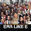 Ema Like E - Celeb