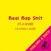 Real Rap Shit Pt.2 Remix (Lu Double Remix) - 精气神制作&瘦恒SOULHAN&Buzzy