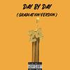 Day By Day (Graduation Version) (Explicit) - TheBrodieAtlas