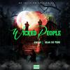 Wicked People (Explicit) - Sean De Vere&G3n3xgy&TrusKeen