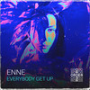 Everybody Get Up (Original Mix) - ENNE (BR)