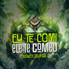 Eu Te Comi Ele Te Comeu (Slowed + Reverb) (Explicit) - Mc Delux&DJ Bokinha