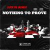 Nothing To Prove (Explicit) - Glock The Engineer