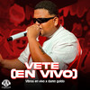 Vete (En Vivo) - Vibras En Vivo&DAMN GOLDO