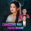 Chhodnu Nai Thiyo Bhane - Suraj Adhikari&Eleena Chouhan