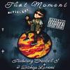 That Moment (feat. Crooked I & Bishop Lamont) (Explicit) - articuLIT&James RideoutBlaisdell&Dominick Antron Wickliffe&Philip Brandon Martin&Crooked I&Bishop Lamont