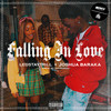 Falling in Love (Explicit) - Joshua Baraka&LeoStayTrill&Katmandu