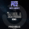 Hey-Heeey (DJ Neil & Julio Posadas Remix) - Pg2&DJ Neil&Julio Posadas