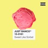 Sweet Like Sorbet (Explicit) - Just Banco