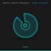 Deep Silence (Original Mix) - North South Project