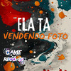 Ela ta Vendendo Foto (Explicit) - Dj Victor Falcão&MC Neneco&Game Records