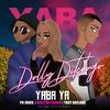 Yaba Ya (feat. PD Jokes & Tboy Daflame) - Dolly Ditebogo&PD Jokes&Tboy Daflame