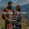 Svetite Planini (Stanisha Remix) - Desert Raven&Cafe De Anatolia&eXtreme4&Soulpacifica&Ivica Postolovski&Stanisha