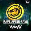 Rave After Rave (Original Mix) - W&W