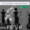 F.W.Y.H. (feat. D. Will Tha Prophet & Keeters Bentley) (Explicit) - B. Frank&D. Will Tha Prophet&Keeters Bentley