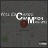 Champion (feat. Masiwei) (Explicit) - 马思唯&Will EsCargo